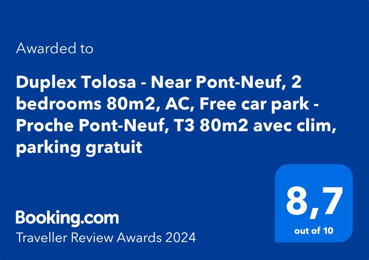 Duplex Tolosa - Pont-Neuf, Dome De La Grave, 2 Bdrs 85M2, Ac, Free Private Car Park - T3 85M2 Avec Clim, Parking Prive Gratuit Exterior foto
